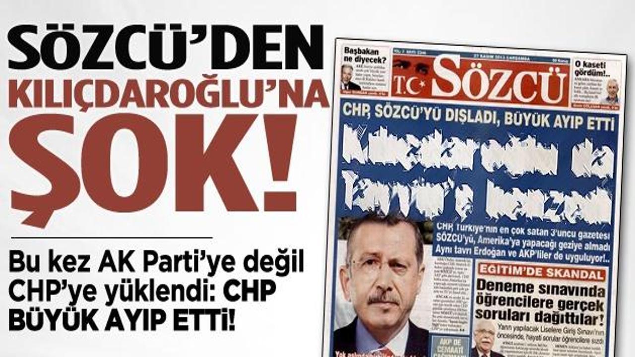 Sözcü: Kılıçdaroğlu ve CHP bize ayıp etti