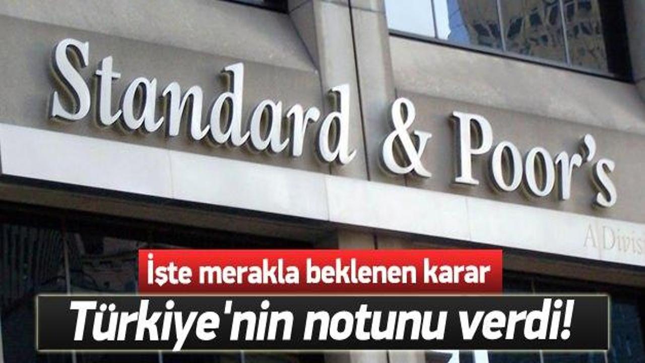 Standard&Poor's Türkiye'nin notunu verdi!
