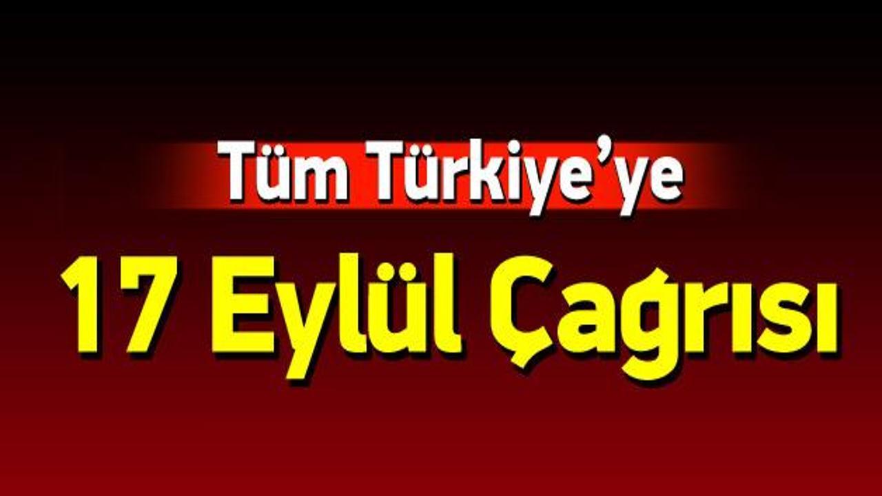 STK'lardan t&uuml;m T&uuml;rkiye'ye 17 Eyl&uuml;l &ccedil;ağrısı