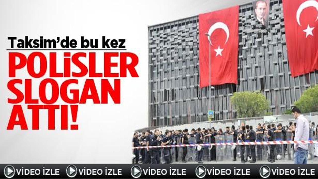 Taksim'de bu kez polisler slogan attı!