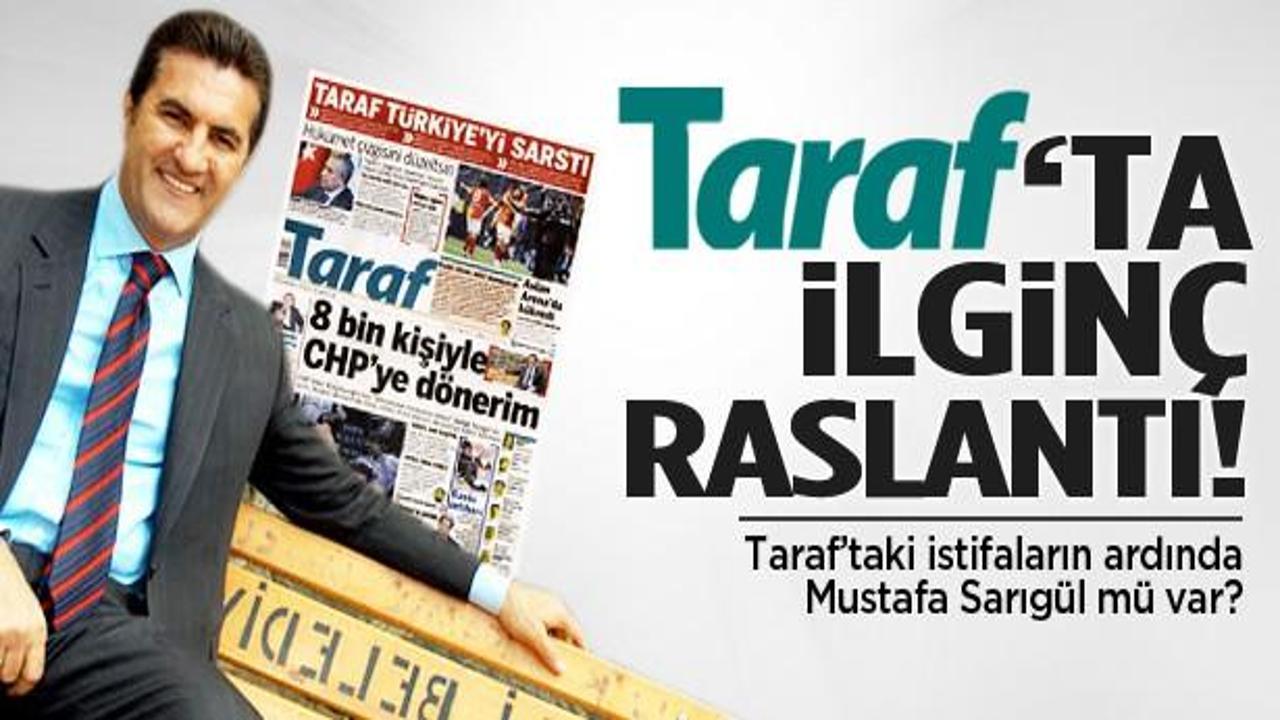 Taraf'taki istifaların ardına Sarıgül mü var?