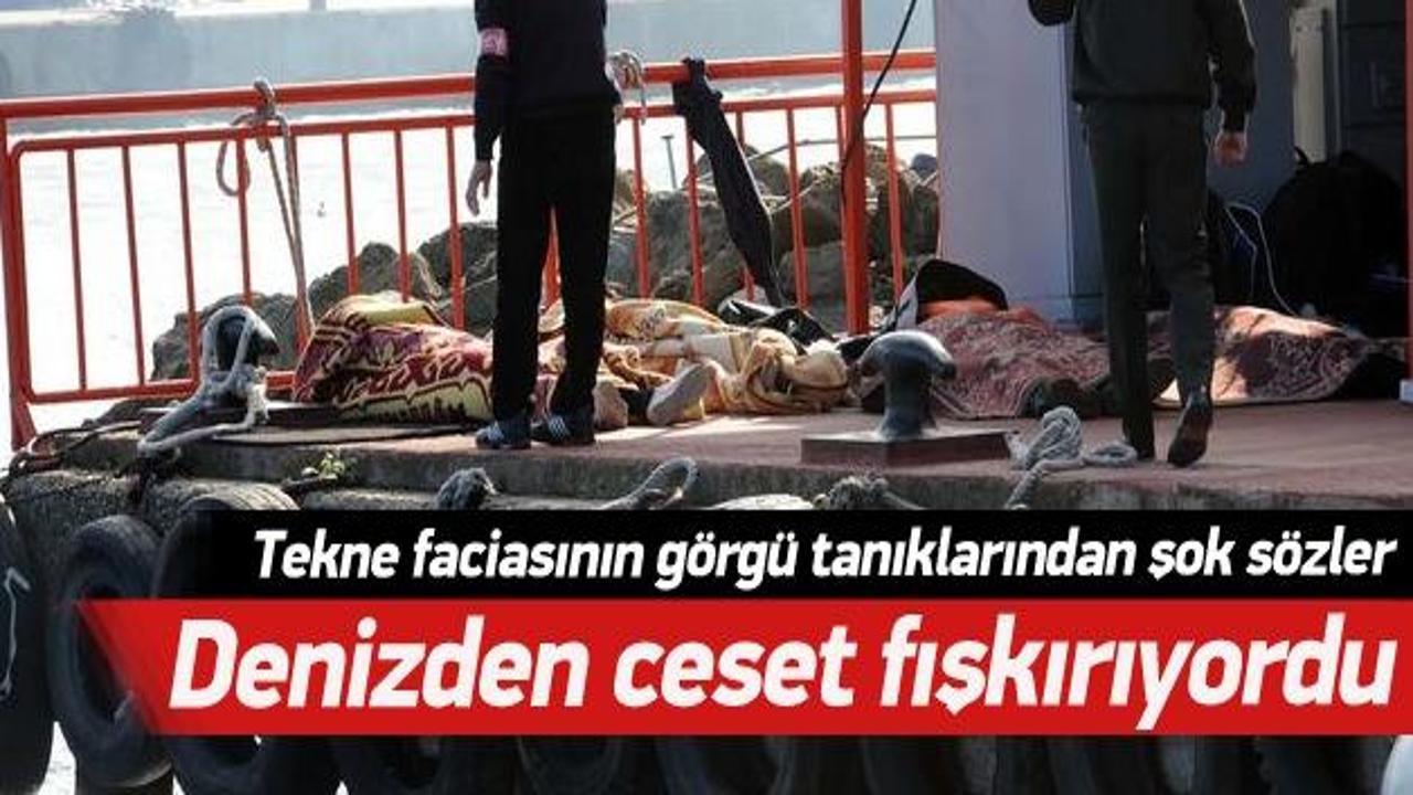 Tekne faciasının görgü tanıklarından şok sözler