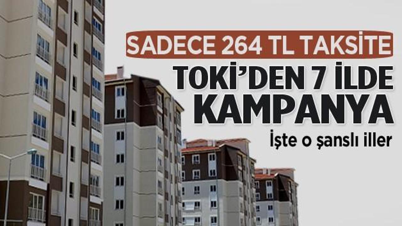 TOKİ'den 7 ilde ayda 264 lira taksitle ev!