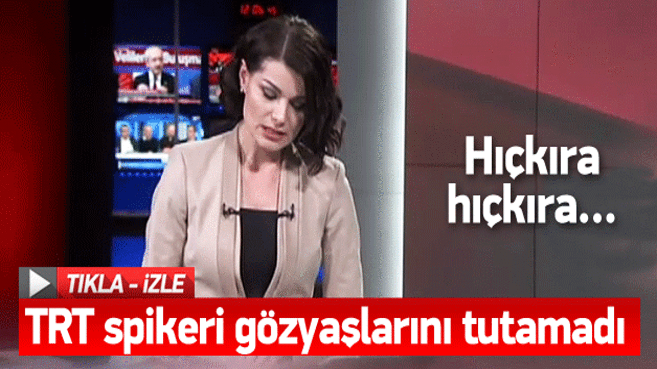 TRT spikeri Özgecan haberini sunarken ağladı