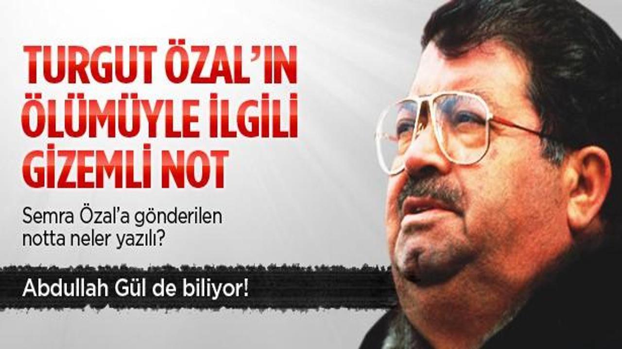 Turgut Özal'ın ölümüyle ilgili gizemli not