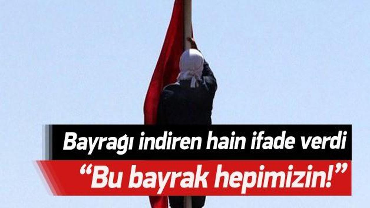 Türk bayrağını indiren sanık: Bu bayrak hepimizin
