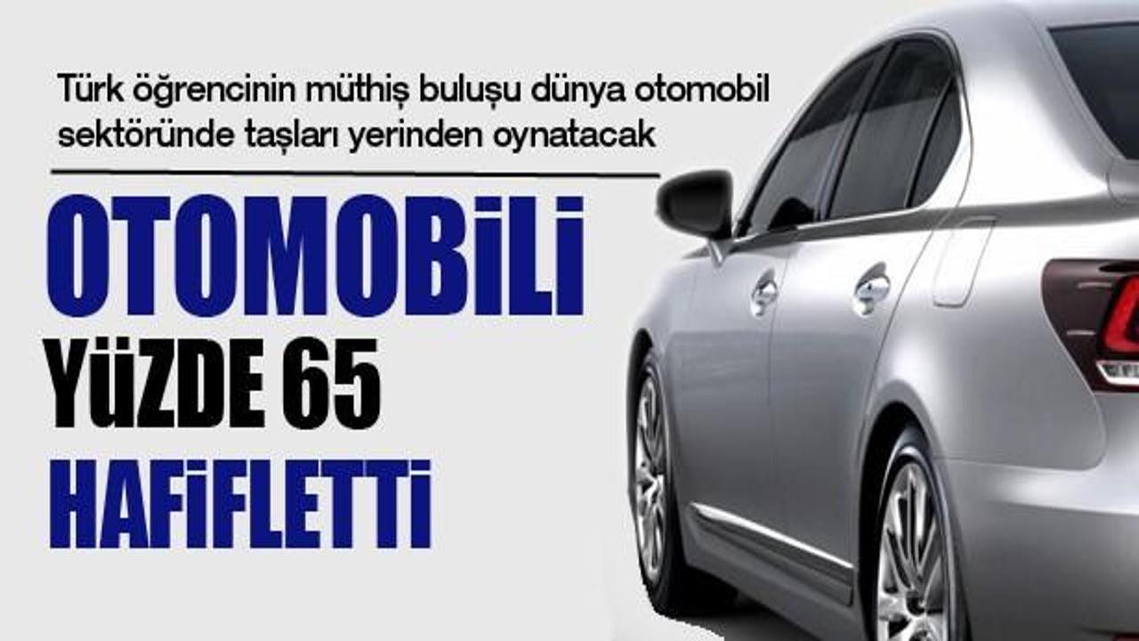 Türk öğrencinin buluşu otomobili yüzde 65 hafifletti