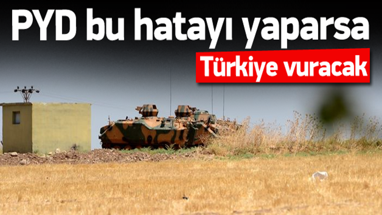 Türkiye PYD'yi vuracak mı?
