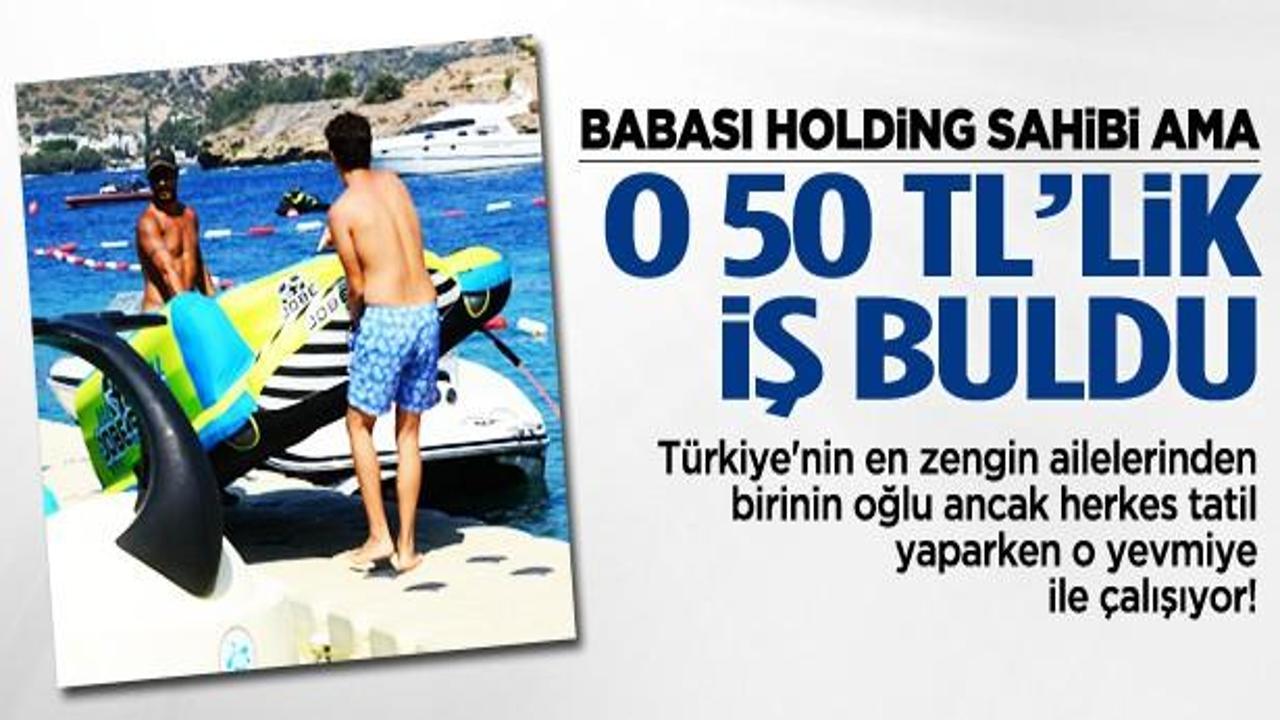 Türkiye'nin en zenginlerinden birinin oğlu ama...