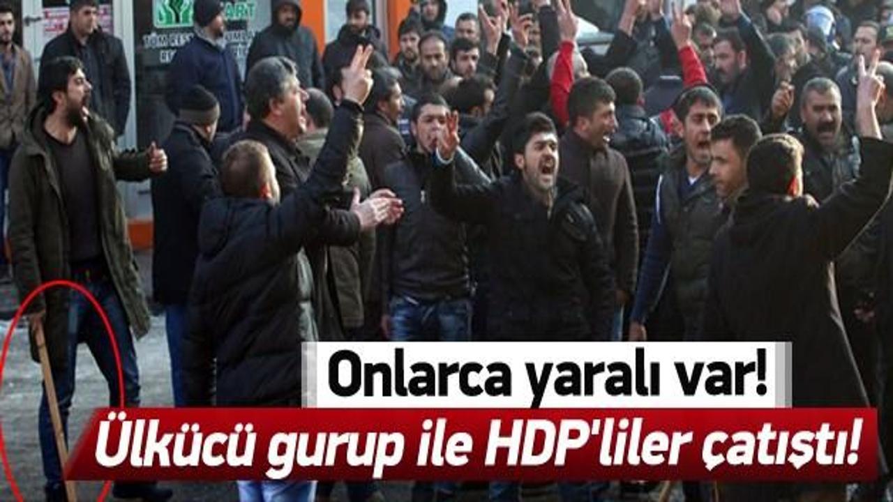 Ülkücü gurup ile HDP'liler çatıştı!