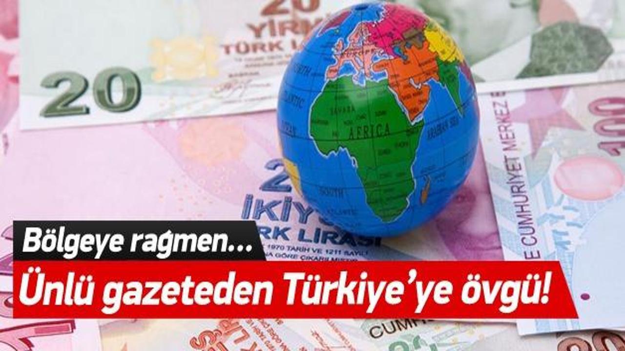 Ünlü gazeteden Türkiye'ye övgü!