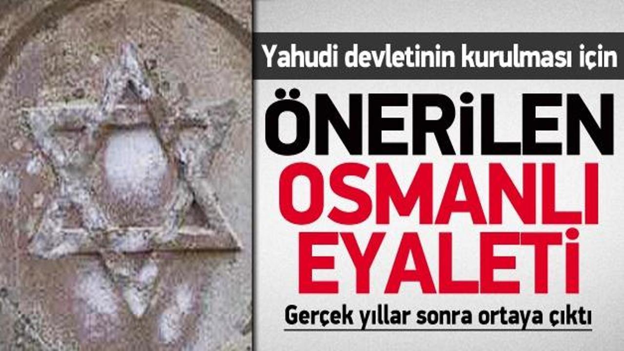 Yahudi devleti için önerilen Osmanlı eyaleti