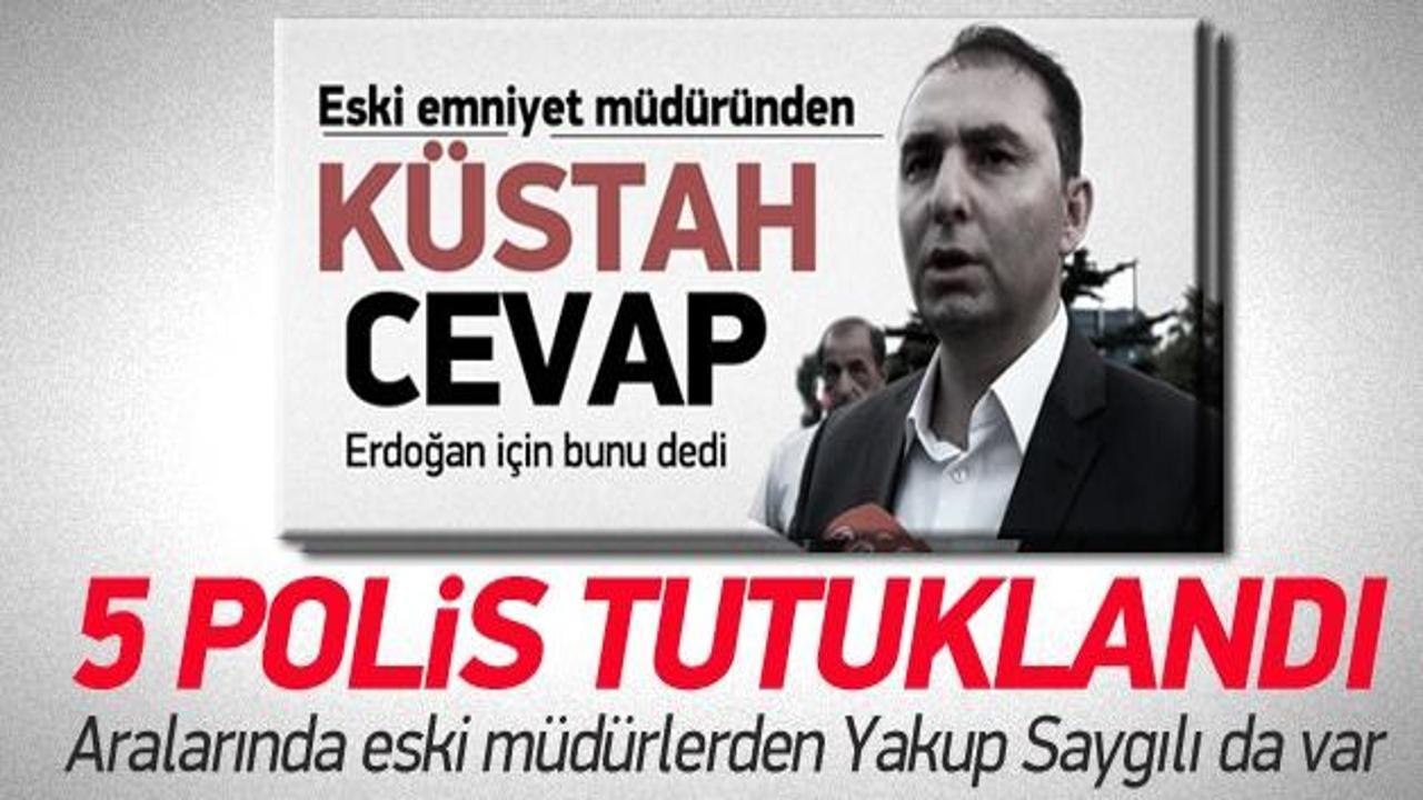 Yakup Saygılı ve 4 polis tutuklandı