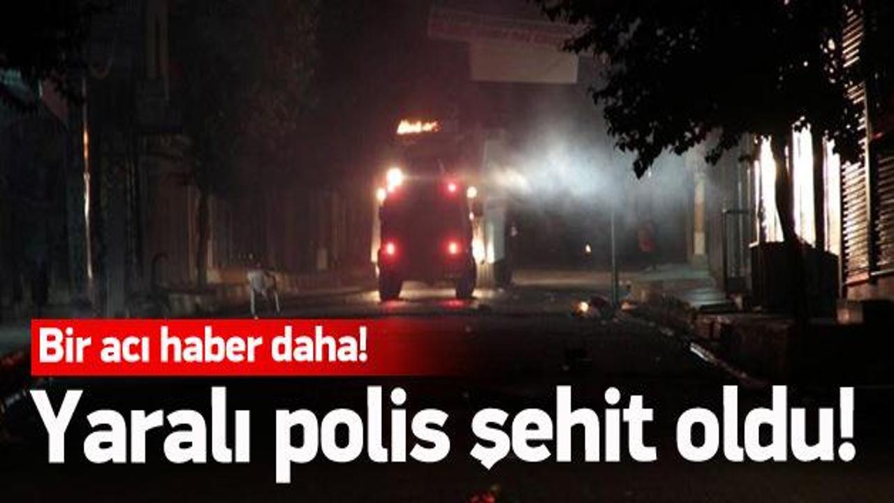 Yaralı polis memuru şehit oldu