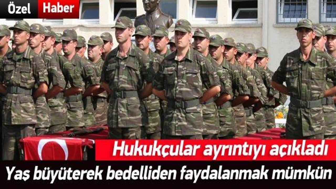 Yaş büyüterek bedelli askerlikten faydalanılabilir