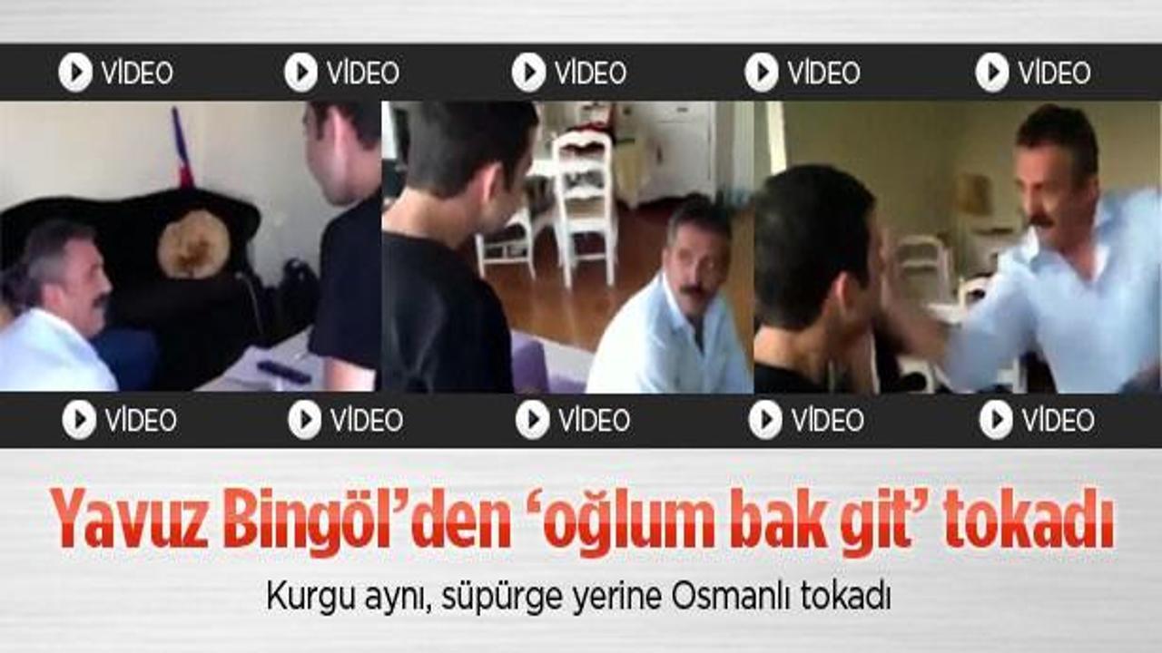Yavuz Bing&ouml;l'den de 'oğlum bak git' tokadı