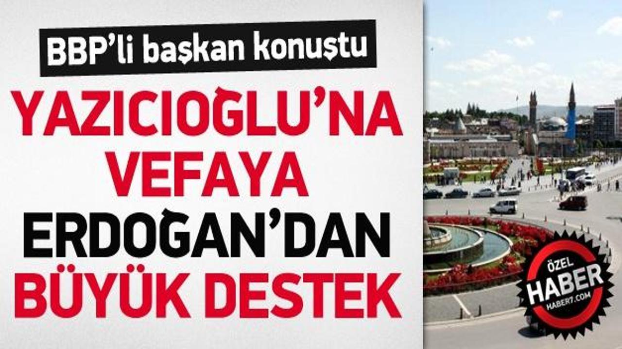 Yazıcıoğlu'na vefaya Erdoğan'dan destek
