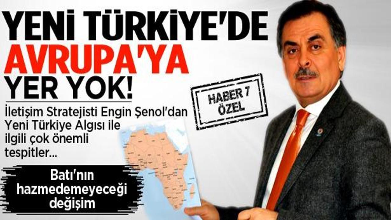 Yeni Türkiye algısı ile ilgili önemli tespitler