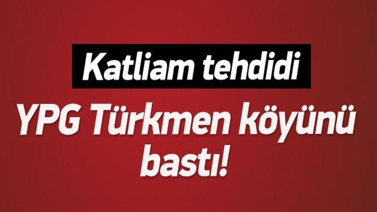 YPG Türkmen köyünü bastı