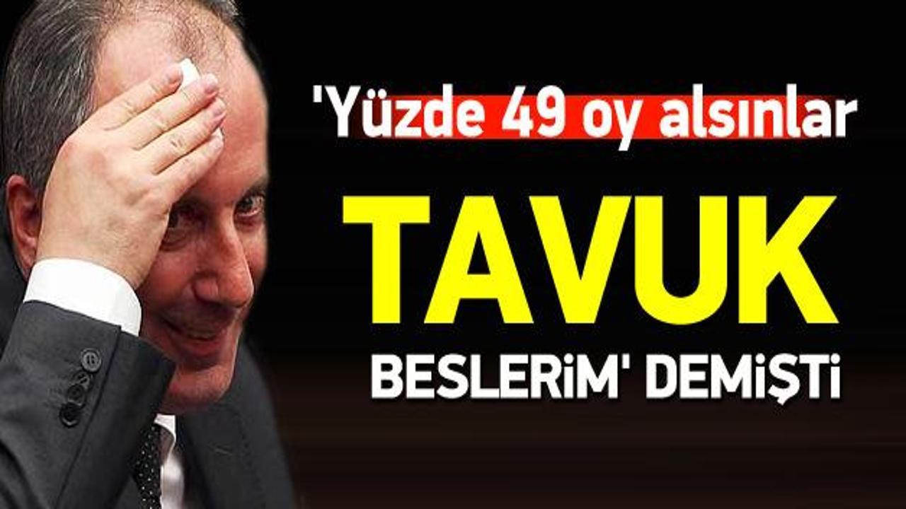 &rsquo;Y&uuml;zde 49 oy alsınlar, tavuk beslerim&rsquo; demişti