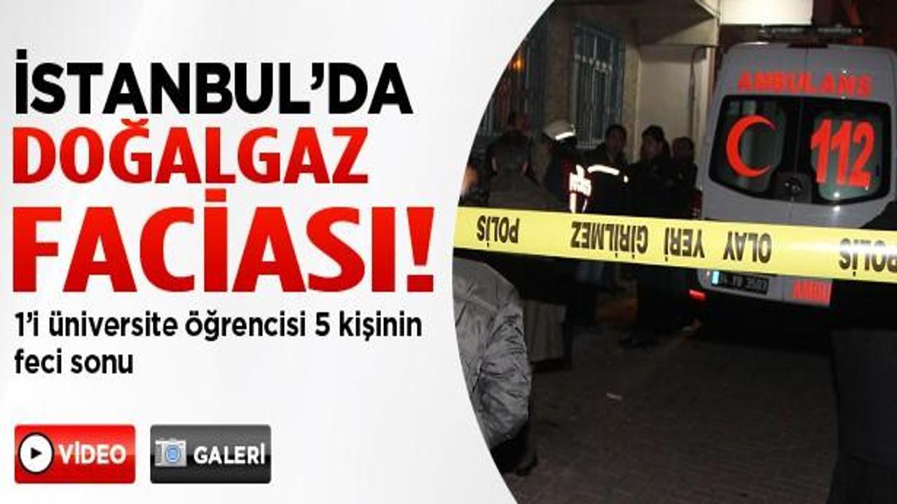 Zeytinburnu'nda doğalgaz faciası: 5 ölü