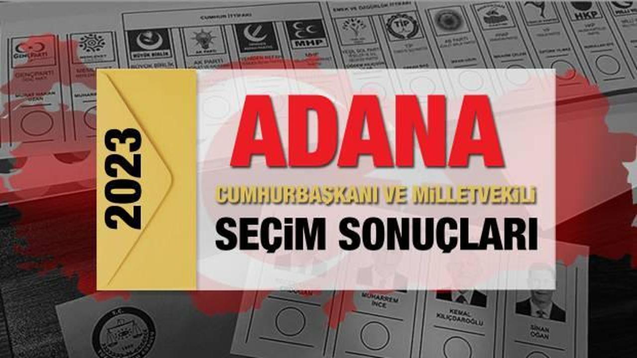 Adana seçim sonuçları 2023! AK Parti, CHP, MHP, İYİ Parti, TİP ve Yeşil Sol Parti oy oranları