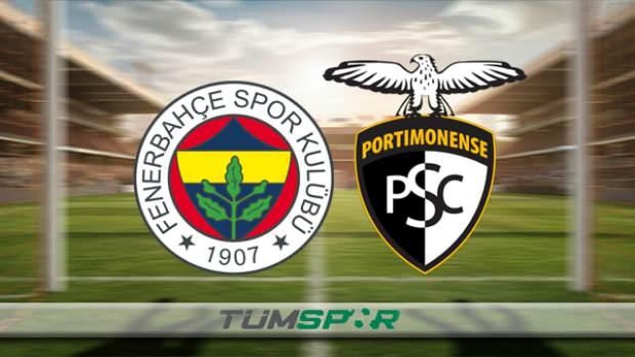 Fenerbahçe - Portimonense maçı hangi kanalda, ne zaman ve saat kaçta ...
