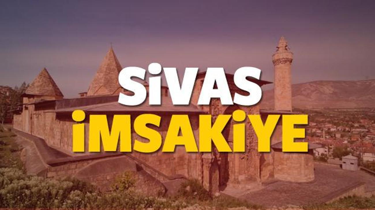 2018 sivas imsakiye sahur ve iftar vakti sabah ve aksam ezani saati yasam haberleri
