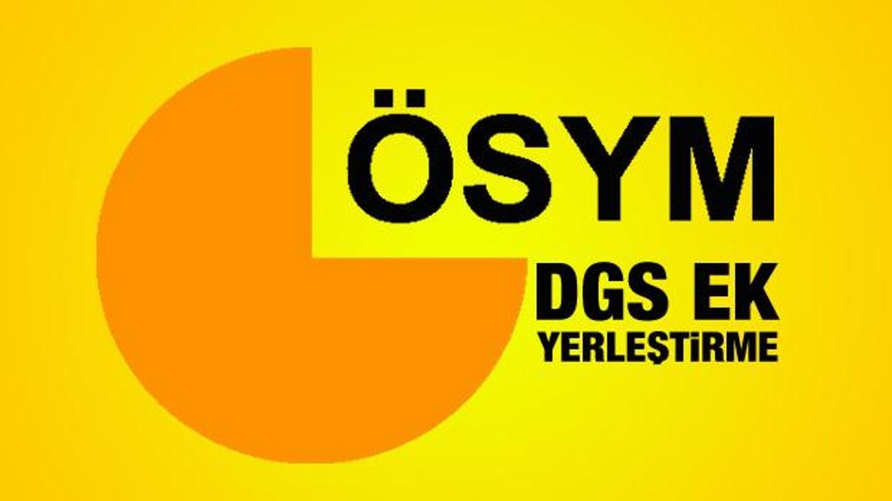 2019 dgs ek tercihler ne zaman baslayacak aof icin dgs ek yerlestirme egitim haberleri
