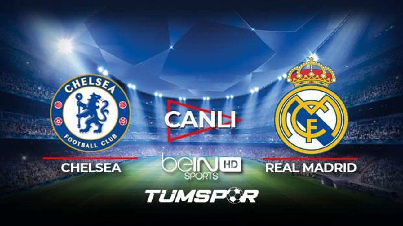 Chelsea Real Madrid Maci Canli Izle Bein Sports Sampiyonlar Ligi Chelsea Madrid Maci Canli Skor Tum Spor Haber