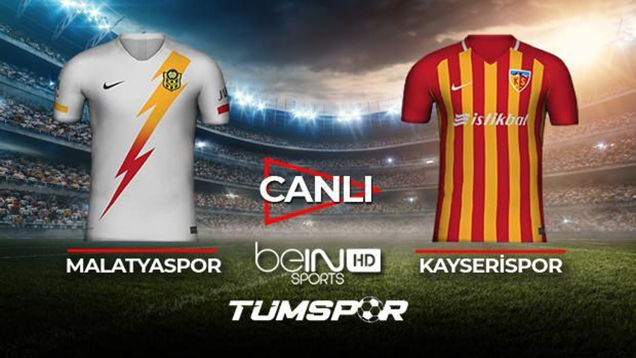 malatyaspor kayserispor maci canli izle bein sports malatya kayseri maci canli skor takip tum spor haber