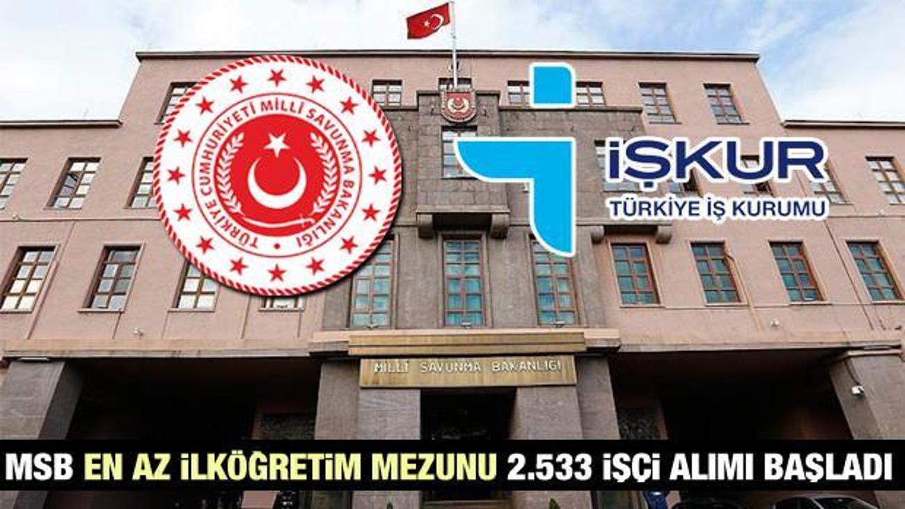 Msb Kpss Sartsiz 2 533 Isci Alimi Yapacagini Duyurdu Basvuru Icin Sure Daraliyor Memur Haberleri