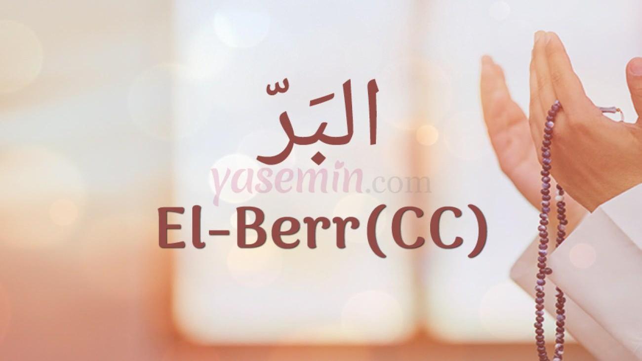 el-berr-c-c-ne-demek-el-berr-c-c-faziletleri-nelerdir-masiva