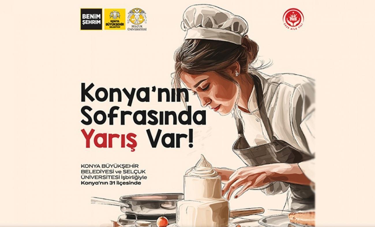 &ldquo;Konya Y&ouml;resel Yemek Yarışması&rdquo;na başvurular başladı!