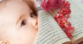 Kuranda emzirme süresi! Bebekler kaç yaşına kadar emzirilmeli? Sütten kesmek için dua