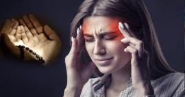 Şiddetli baş ağrısı için en etkili dua ve manevi reçeteler! Baş ağrısı nasıl geçer?