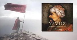 Yavuz Sultan Selim'in hayatı film oluyor