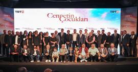 TRT 1’in yeni dizisi Cennetin Çocukları’nın galası gerçekleşti