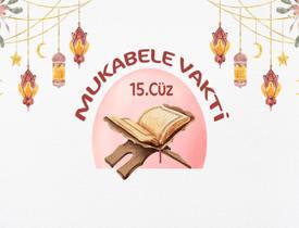 Ramazan mukabelesi 15. gün! Kuran-ı Kerim'in 15. cüzünün yazılışı ve okunuşu