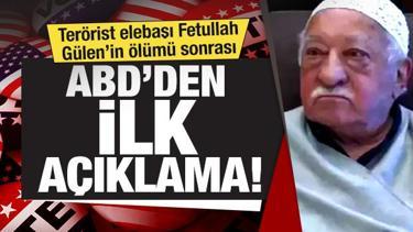 ABD'den terörist elebaşı Fetullah Gülen'in ölümü sonrası ilk açıklama!