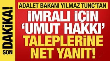 Bakan Tunç'tan İmralı için umut hakkı iddialarına net yanıt!