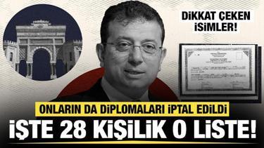 Ekrem İmamoğlu ile birlikte diplomaları iptal edildi: İşte 28 kişilik o liste!