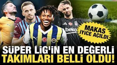 Süper Lig'in en değerli takımlar sıralaması açıklandı! Makas iyice açıldı