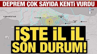İstanbul'da art arda 6 deprem: İşte etkilenen kentlerdeki son durum
