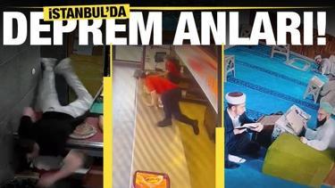  İstanbul'da meydana gelen deprem anı kameralara böyle yansıdı