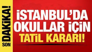 İstanbul'da okullar 2 gün tatil!