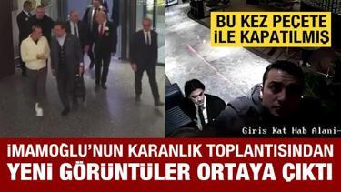 İmamoğlu'nun karanlık toplantısından yeni görüntüler ortaya çıktı