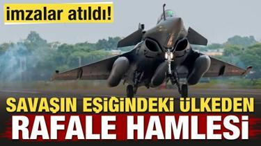 Savaşın eşiğindeki ülkeden Rafale hamlesi!