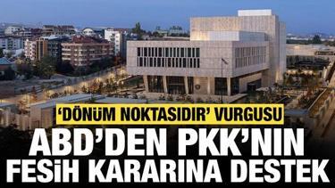 ABD'den PKK'nın fesih kararı sonrası ilk açıklama!