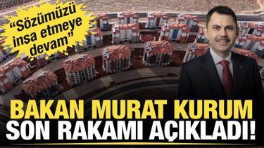Asrın inşa seferberliği sürüyor! Bakan Kurum: Teslimatta 250 bini geçtik